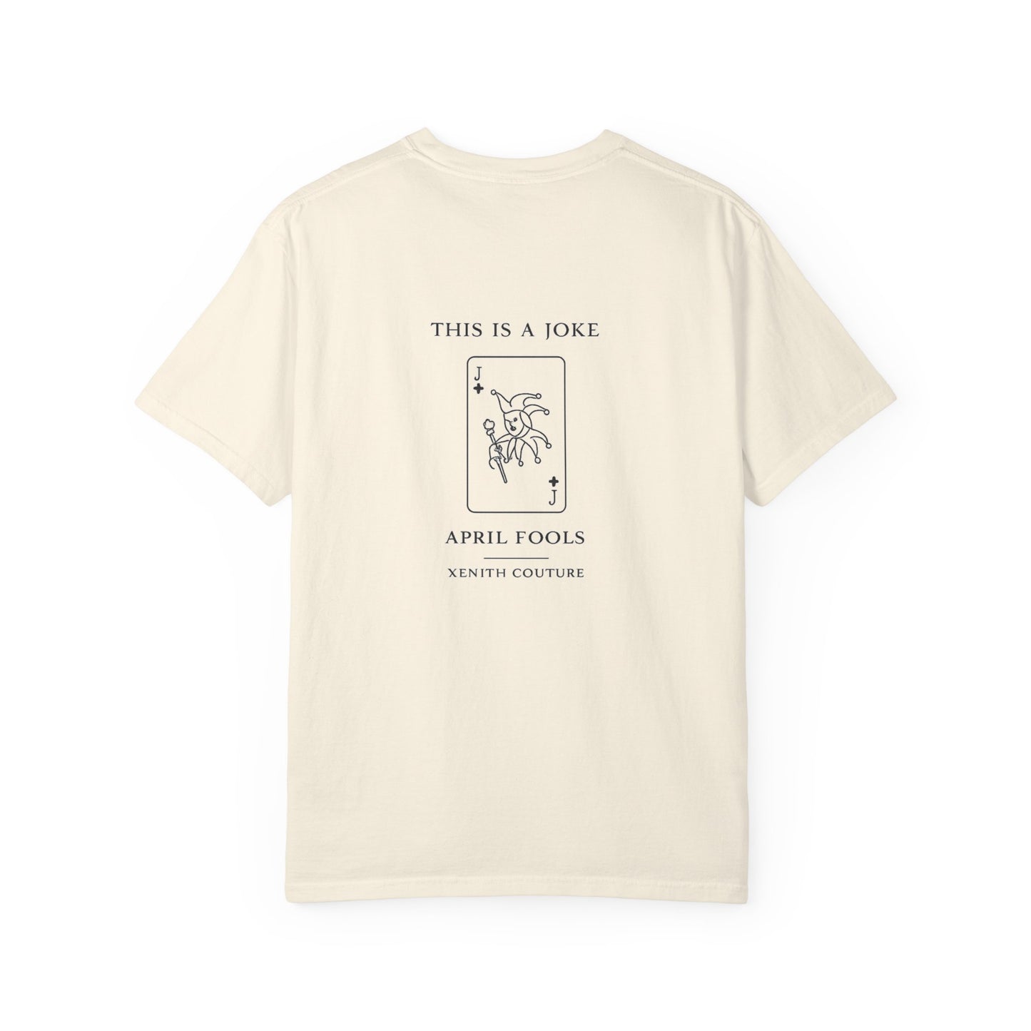 “The Just a Joke Tee — April I Edition”