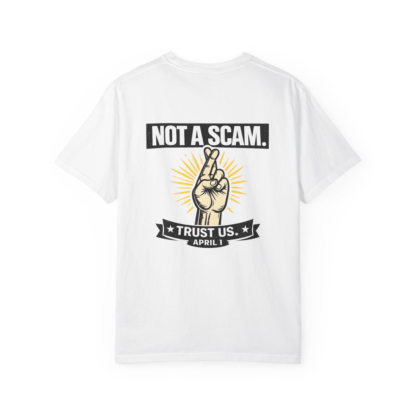 The Not a Scam Tee — April 1 Edition
