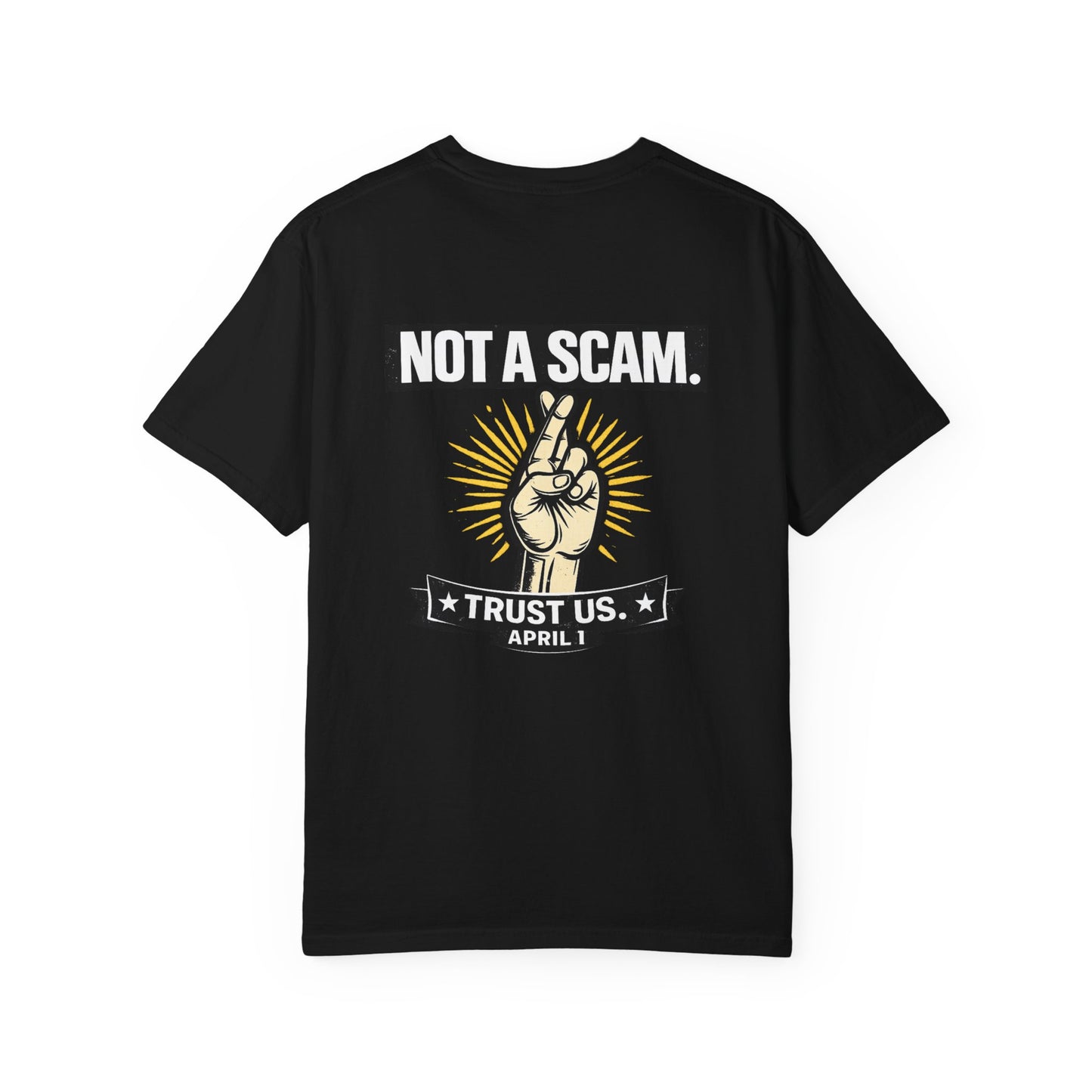 The Not a Scam Tee — April 1 Edition