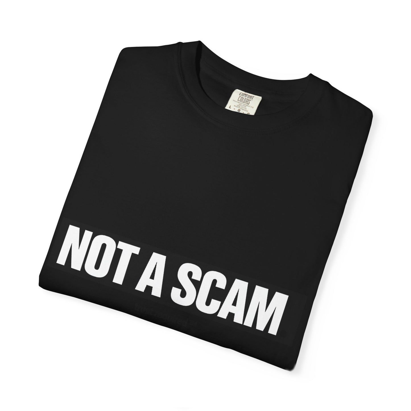 The Not a Scam Tee — April 1 Edition
