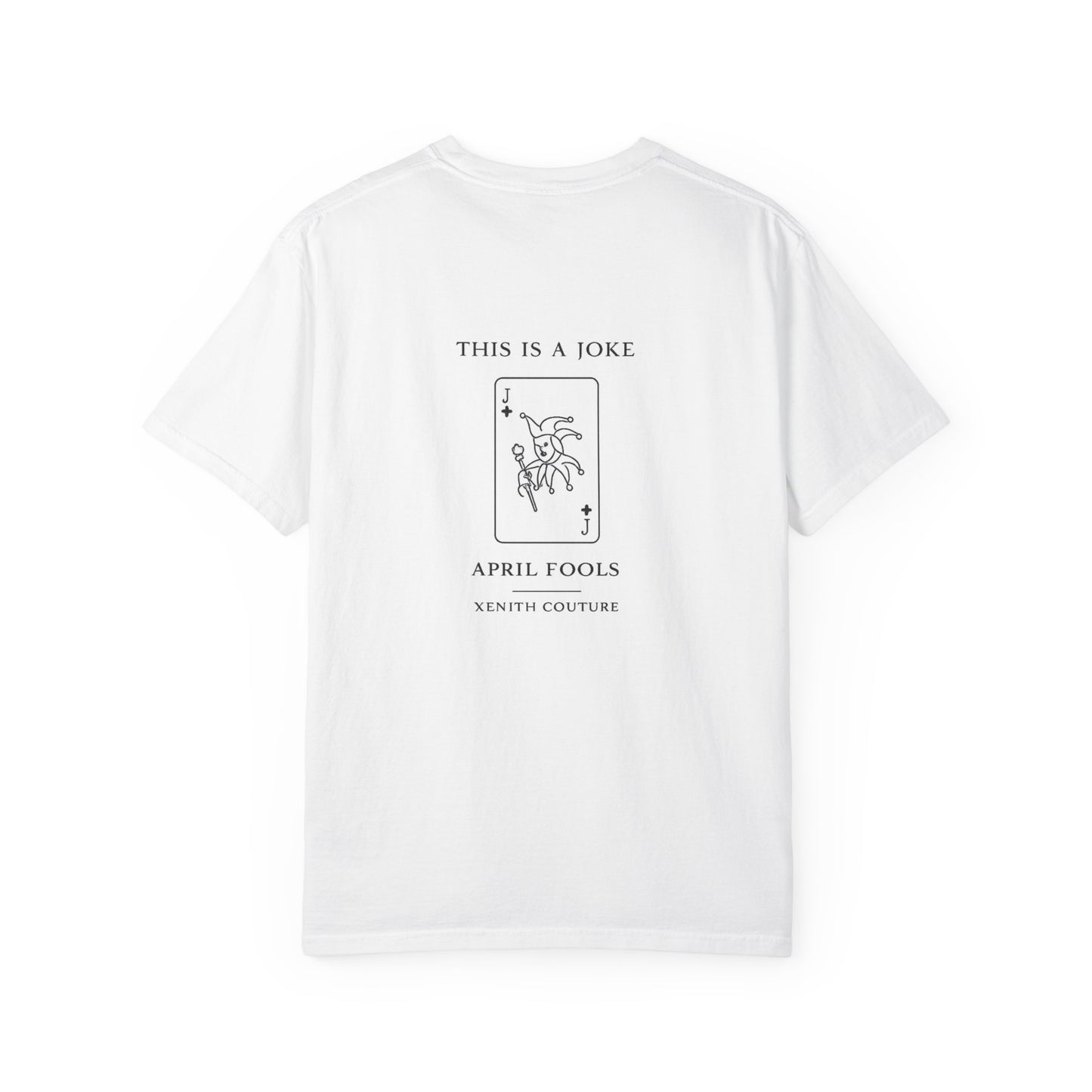 “The Just a Joke Tee — April I Edition”