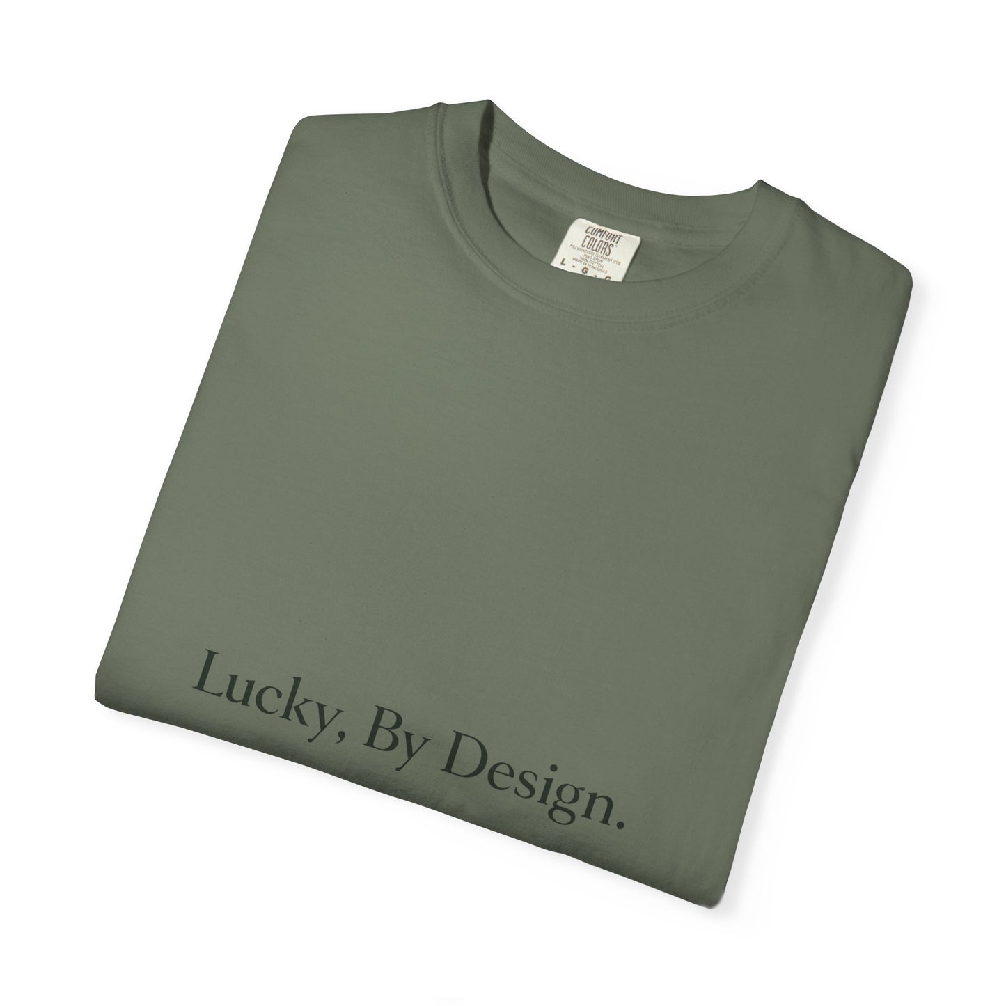 “The Lucky By Design Tee”