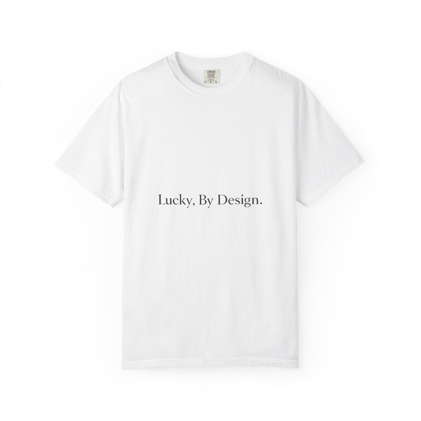 “The Lucky By Design Tee”